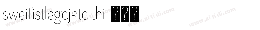 sweifistlegcjktc thi字体转换